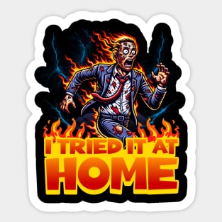 I Tried it at Home Sticker